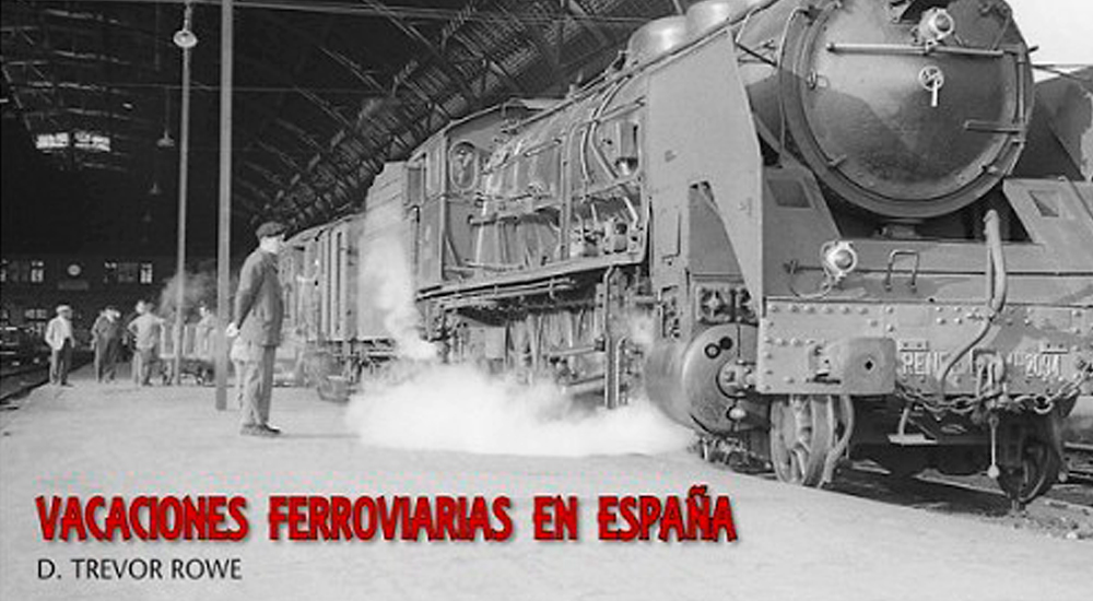 Vacaciones ferroviarias en Espaa: presentacin del libro de Trevor Rowe
