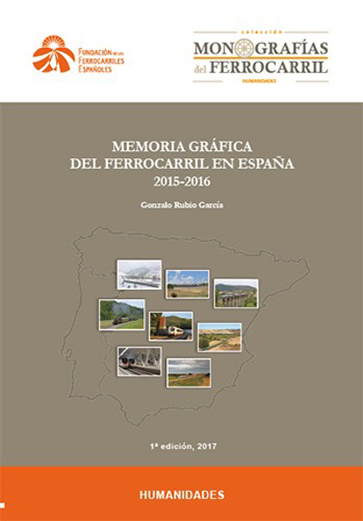 Publicado el libro Memoria grfica del ferrocarril en Espaa, 2015-2016