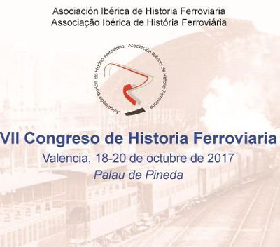 Valencia acoge el VII Congreso de Historia Ferroviaria