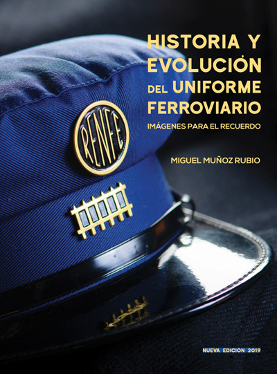 Libro: Historia y evolucin del uniforme ferroviario