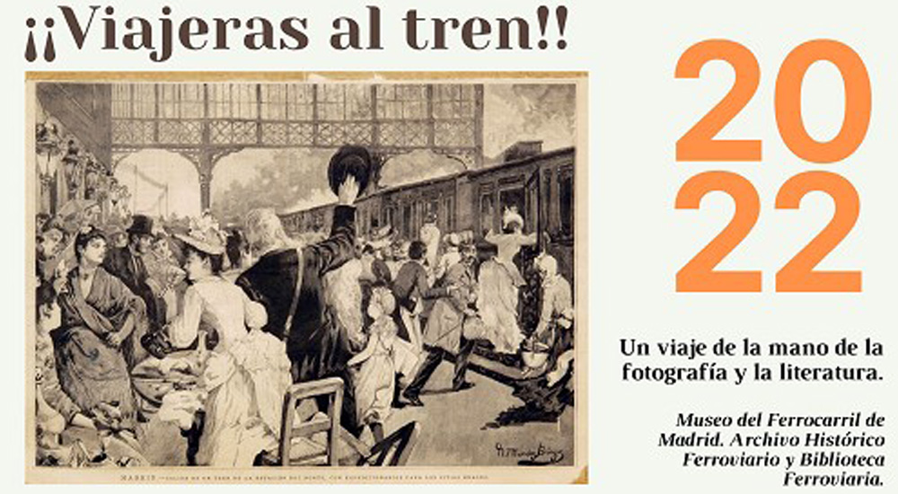 Las mujeres viajeras, protagonistas del calendario 2022 de la Biblioteca y el Archivo Histrico Ferroviario