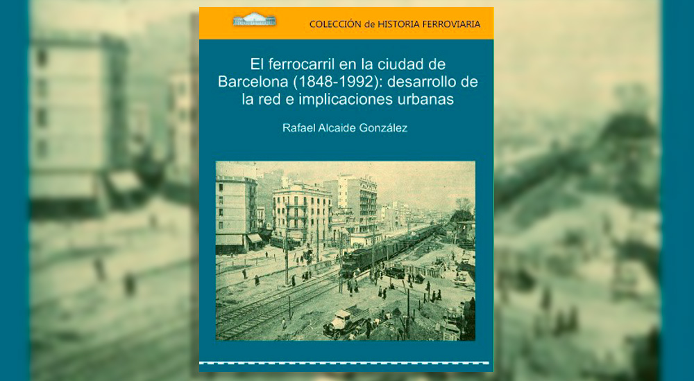 Novedad editorial sobre el Ferrocarril en Barcelona 
