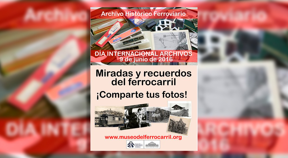 Campaa Miradas y Recuerdos del Ferrocarril, Comparte tus Fotos!