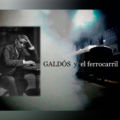 Galds y el ferrocarril