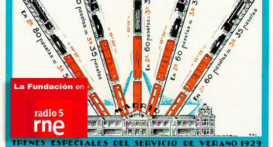 La Fundacin en Radio 5: Trenes de verano